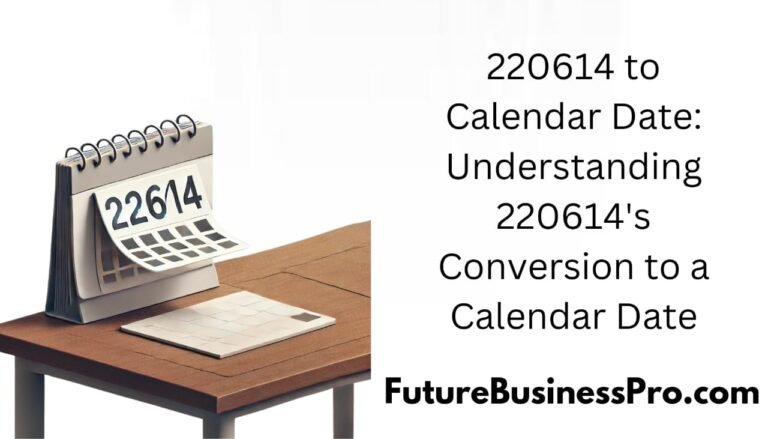 220614 to Calendar Date