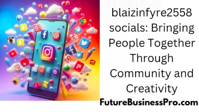 blaizinfyre2558 socials